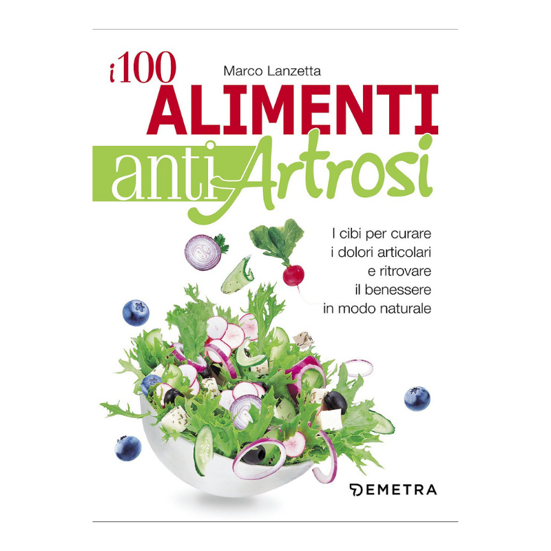 I 100 ALIMENTI ANTI ARTROSI